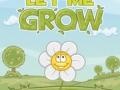 Spill Let me grow