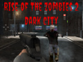 Spill Rise of the Zombies 2 Dark City