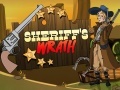 Spill Sheriff's Wrath  