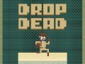 Spill Drop Dead