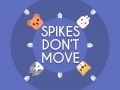Spill Spikes Don't Move
