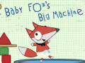 Spill Baby Fox Big Machine