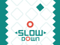 Spill Slow Down