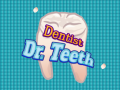 Spill Dentist Dr. Teeth