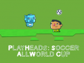 Spill Play Heads Soccer: All World Cup