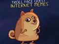 Spill  Troll Face Quest Memes