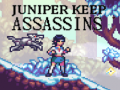 Spill Juniper Keep Assassins