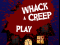Spill Whack a Creep