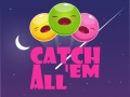 Spill Сatch 'Em All