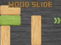 Spill Wood Slide