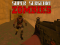 Spill Super Sergeant Zombies  