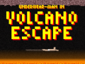 Spill Underwear-Man In Volcano Escape  