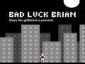 Spill Bad Luck Brian
