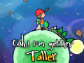 Spill Oh! I'm Getting Taller