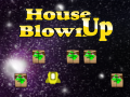 Spill House Blown Up
