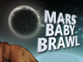 Spill Mars Baby Brawl