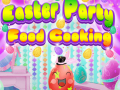 Spill Easter Party Food Cooking