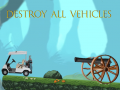 Spill Destroy All Vehicles
