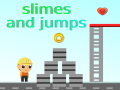 Spill Slimes and Jumps