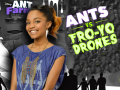Spill A.N.T. Farm: ANTs vs. Fro-Yo Drones