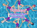 Spill Princess Synchronized Swimming