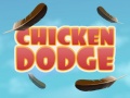 Spill Chicken Dodge