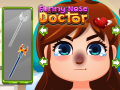 Spill Funny Nose Doctor