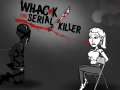 Spill Whack The Serial Killer