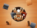 Spill Roll This Ball