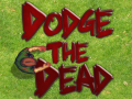 Spill Dodge The Dead