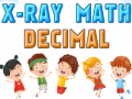 Spill X-Ray Math Decimals