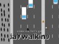 Spill Come on, Let's Go Jaywalking