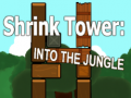 Spill Shrink Tower: Into the Jungle