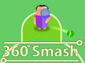 Spill 360 Smash