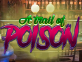 Spill A Trail Of Poison