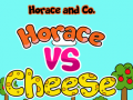 Spill Horace and Co. Horace Vs Cheese