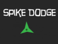 Spill Spike Dodge