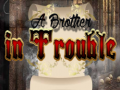 Spill A Brother in Trouble