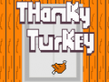 Spill Thanky Turkey