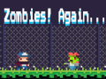 Spill Zombies! Again