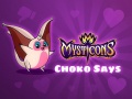 Spill Mysticons Choko Say