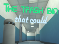 Spill The Trash Bin That Could