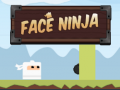 Spill Face Ninja