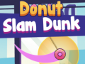 Spill Donut Slam Dunk