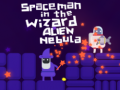 Spill Spaceman in the Wizard Alien Nebula
