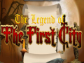 Spill The legend of the First City