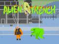 Spill Alien Trench