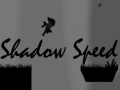 Spill Shadow Speed