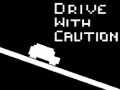 Spill Drive with Caution