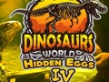 Spill Dinosaurs World Hidden Eggs Part IV